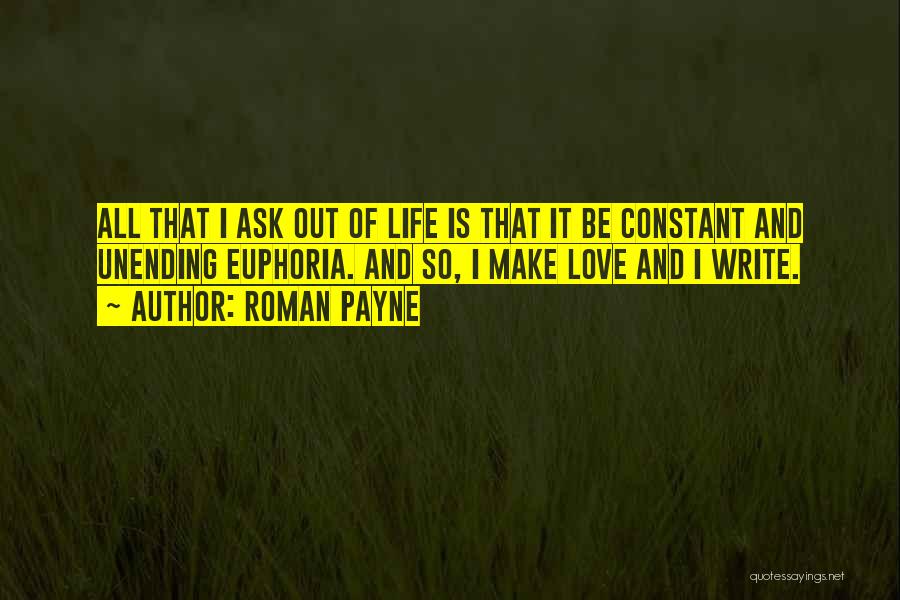 Euphoria Quotes By Roman Payne