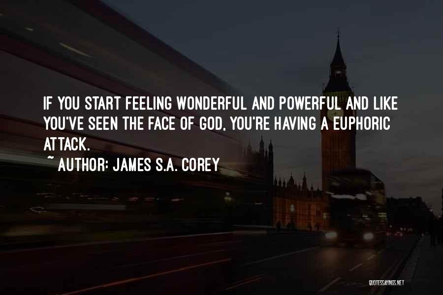 Euphoric Quotes By James S.A. Corey