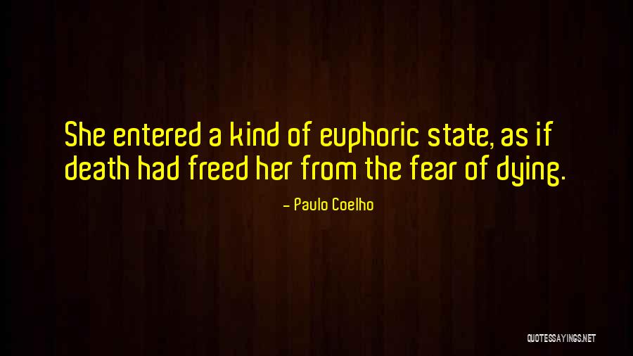 Euphoric Quotes By Paulo Coelho