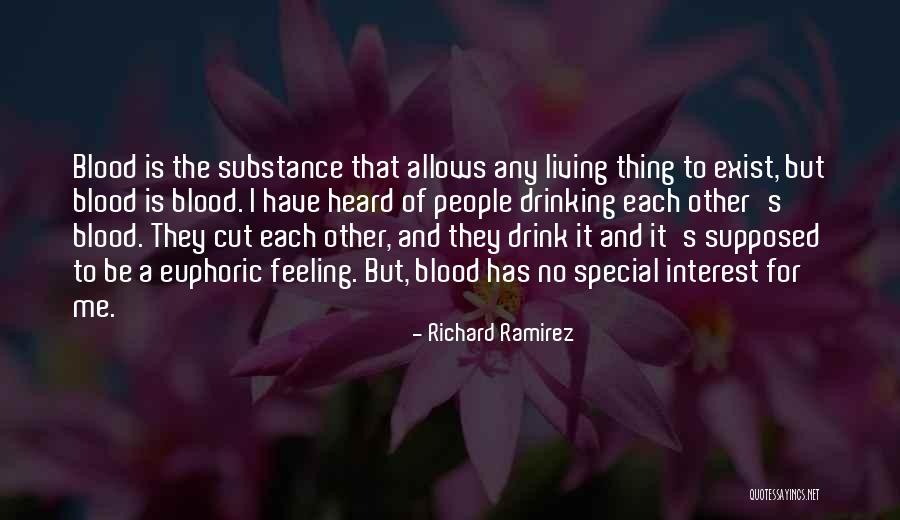 Euphoric Quotes By Richard Ramirez