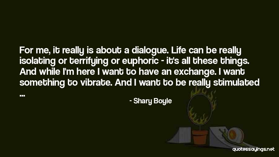 Euphoric Quotes By Shary Boyle