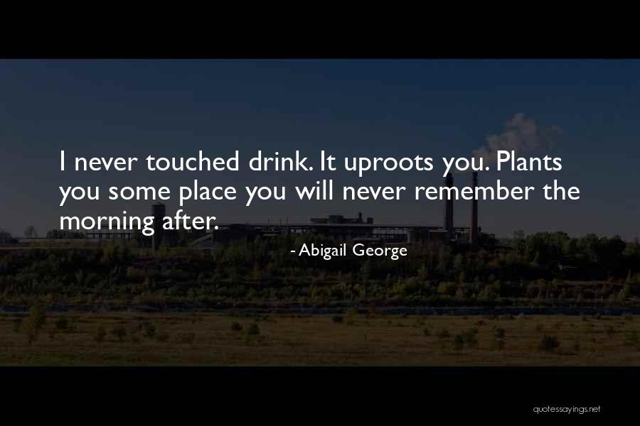 Euphorics Drinks Quotes By Abigail George Euphorics Drinks Quotes By Abigail George