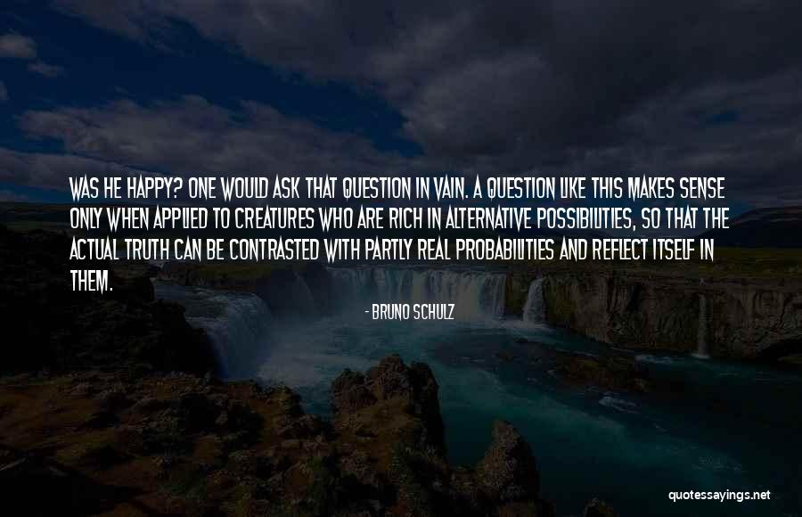 Euphorisms Quotes By Bruno Schulz Euphorisms Quotes By Bruno Schulz