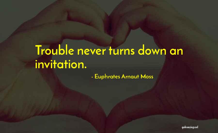 Euphrates Quotes By Euphrates Arnaut Moss Euphrates Quotes By Euphrates Arnaut Moss