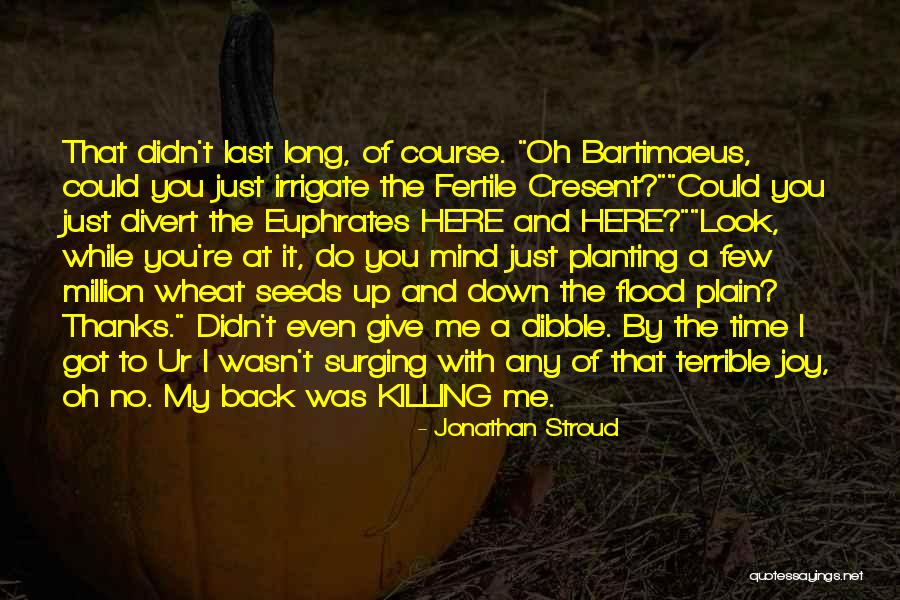 Euphrates Quotes By Jonathan Stroud Euphrates Quotes By Jonathan Stroud