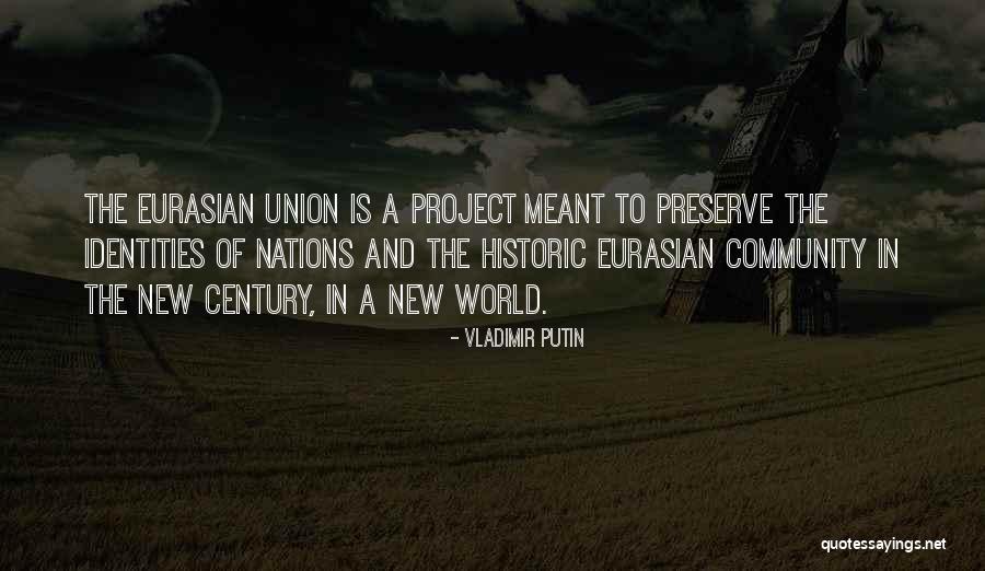 Eurasian Quotes By Vladimir Putin Eurasian Quotes By Vladimir Putin