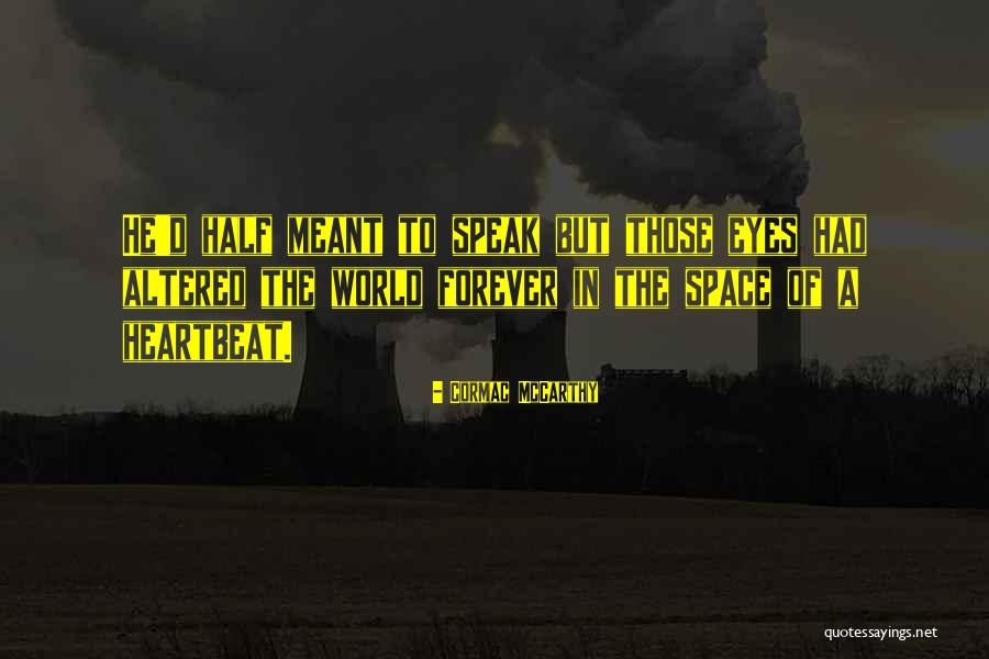 Eurescribe Quotes By Cormac McCarthy Eurescribe Quotes By Cormac McCarthy