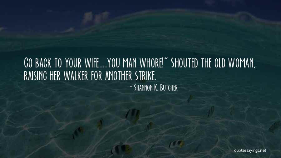 Eurest Quotes By Shannon K. Butcher Eurest Quotes By Shannon K. Butcher