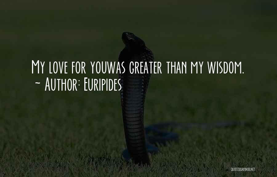 Euripides Medea Love Quotes By Euripides