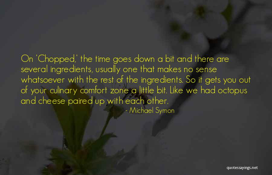 Euripus Circus Quotes By Michael Symon