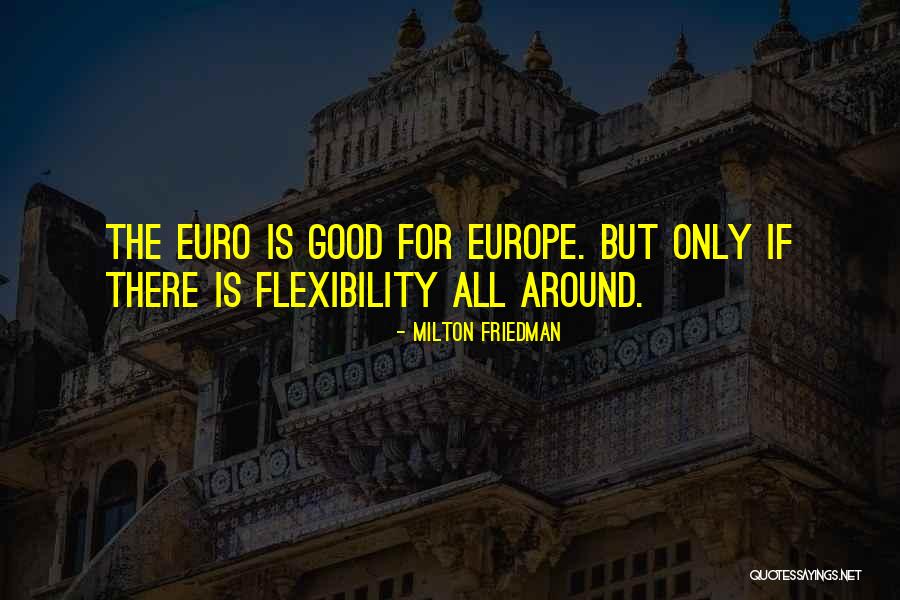 Euro Quotes By Milton Friedman Euro Quotes By Milton Friedman
