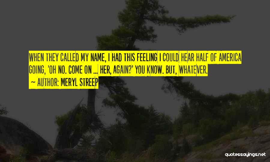 Euroland Park Quotes By Meryl Streep