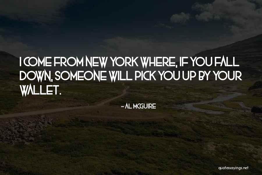 Euroopan Valtiot Quotes By Al McGuire