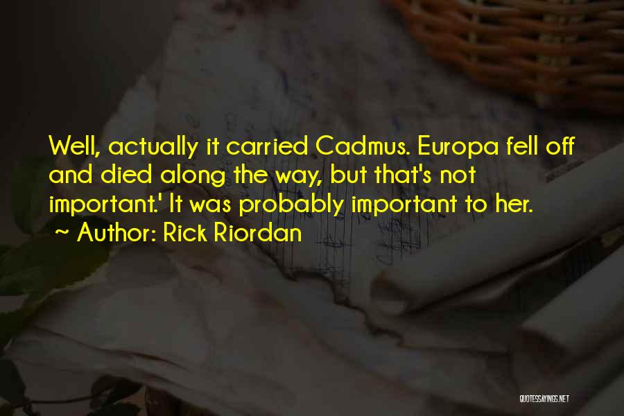 Europa Quotes By Rick Riordan