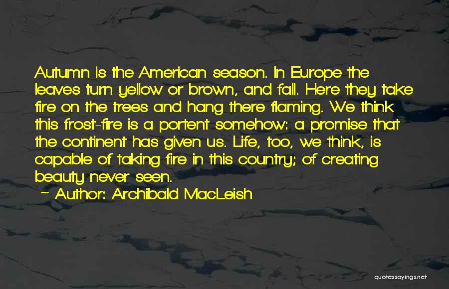 Europe Beauty Quotes By Archibald MacLeish