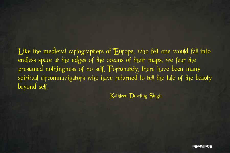 Europe Beauty Quotes By Kathleen Dowling Singh