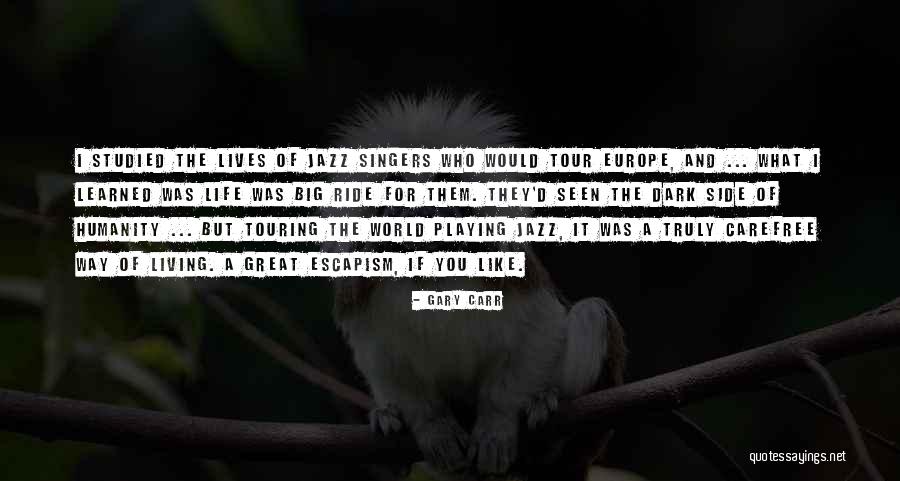 Europe Has Not Yet Learned Quotes By Gary Carr Europe Has Not Yet Learned Quotes By Gary Carr