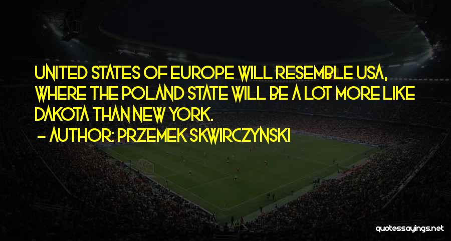 Europe Quotes By Przemek Skwirczynski