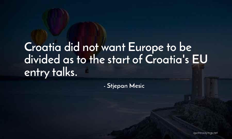 Europe Quotes By Stjepan Mesic