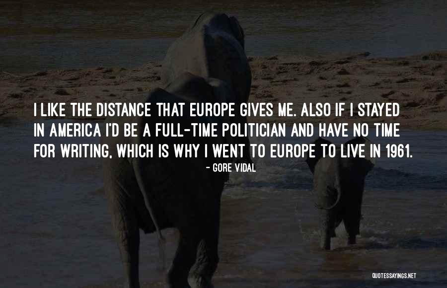 Europe To America Quotes By Gore Vidal Europe To America Quotes By Gore Vidal