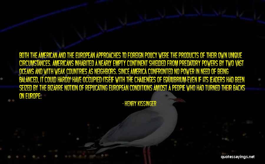 Europe To America Quotes By Henry Kissinger Europe To America Quotes By Henry Kissinger