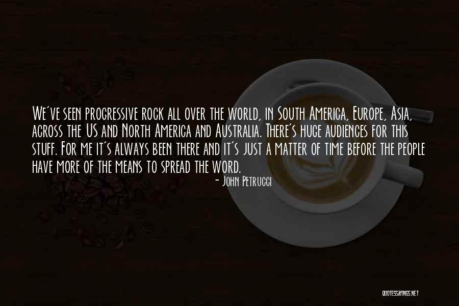 Europe To America Quotes By John Petrucci Europe To America Quotes By John Petrucci