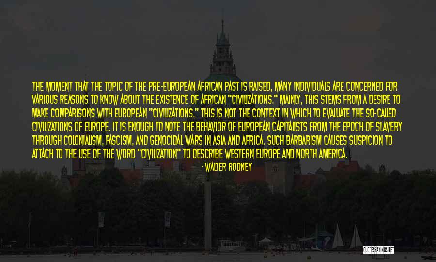 Europe To America Quotes By Walter Rodney Europe To America Quotes By Walter Rodney