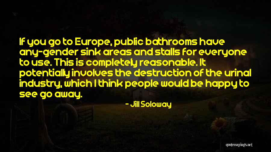 Europe To You Quotes By Jill Soloway Europe To You Quotes By Jill Soloway