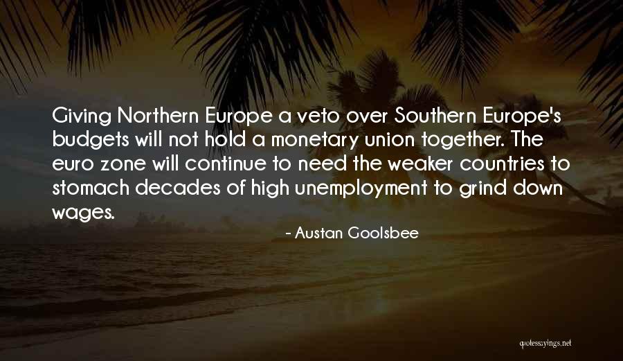 Europe Union Quotes By Austan Goolsbee Europe Union Quotes By Austan Goolsbee