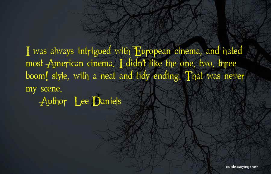 European Cinema Quotes By Lee Daniels
