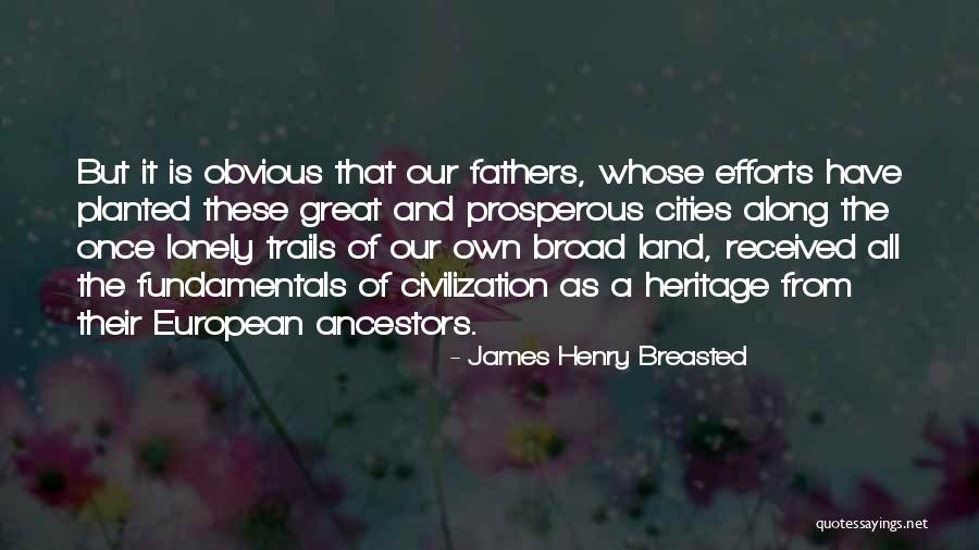 European Cities Quotes By James Henry Breasted