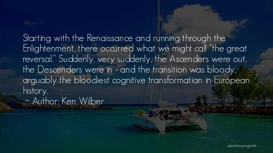 European Enlightenment Quotes By Ken Wilber