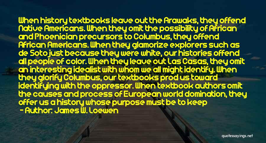 European Explorers Quotes By James W. Loewen