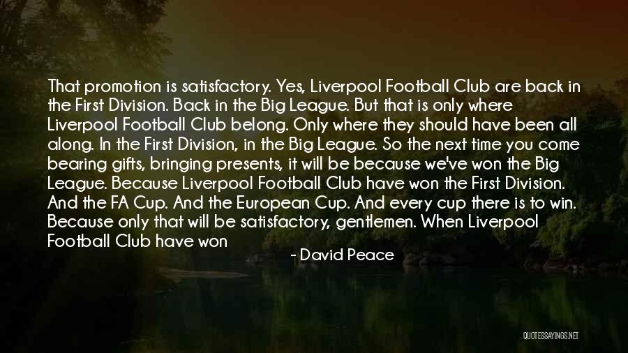 European Football Quotes By David Peace