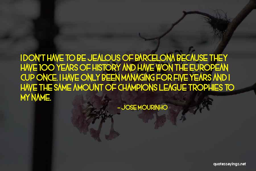 European Football Quotes By Jose Mourinho