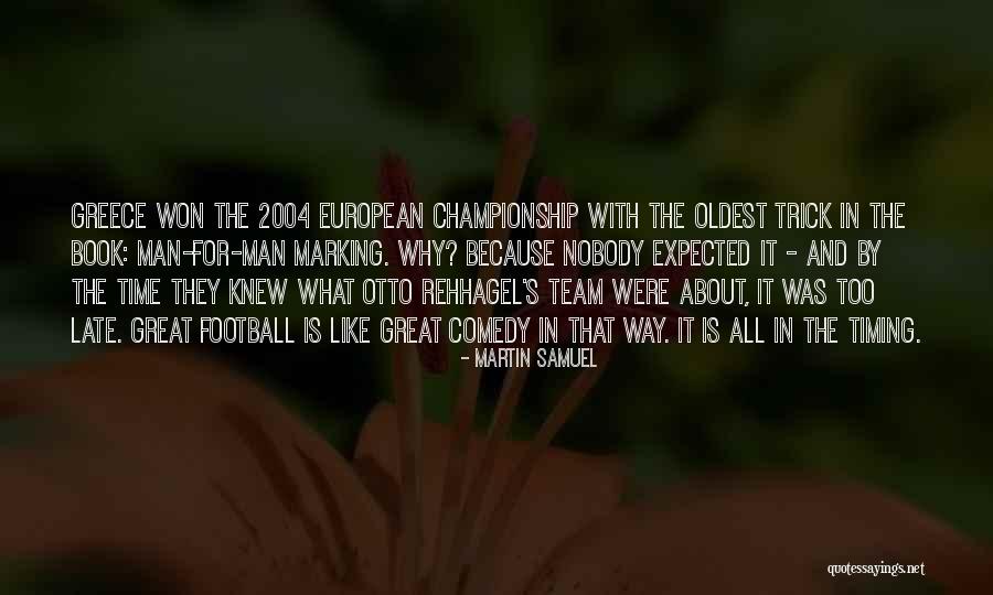 European Football Quotes By Martin Samuel