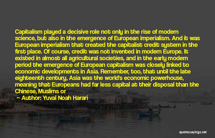 European Imperialism Quotes By Yuval Noah Harari