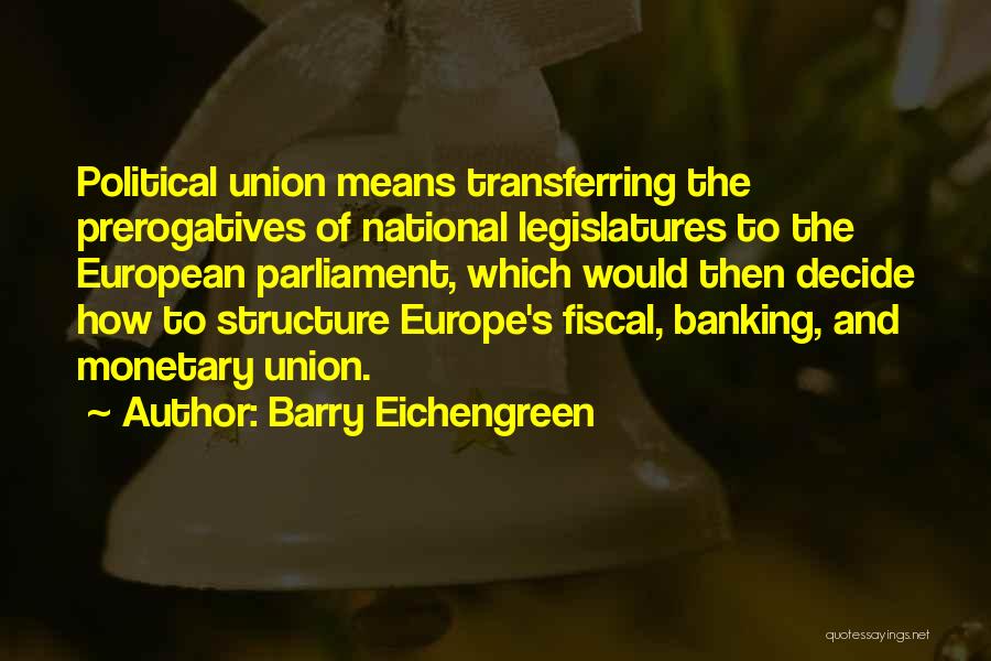 European Monetary Union Quotes By Barry Eichengreen