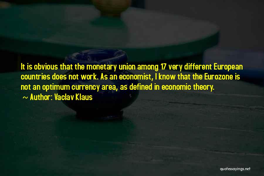 European Monetary Union Quotes By Vaclav Klaus