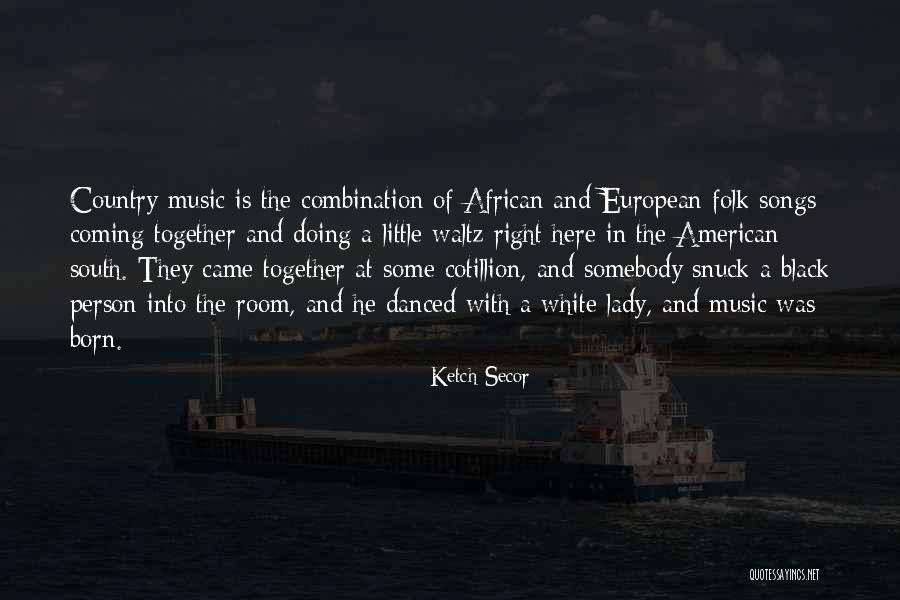 European Quotes By Ketch Secor