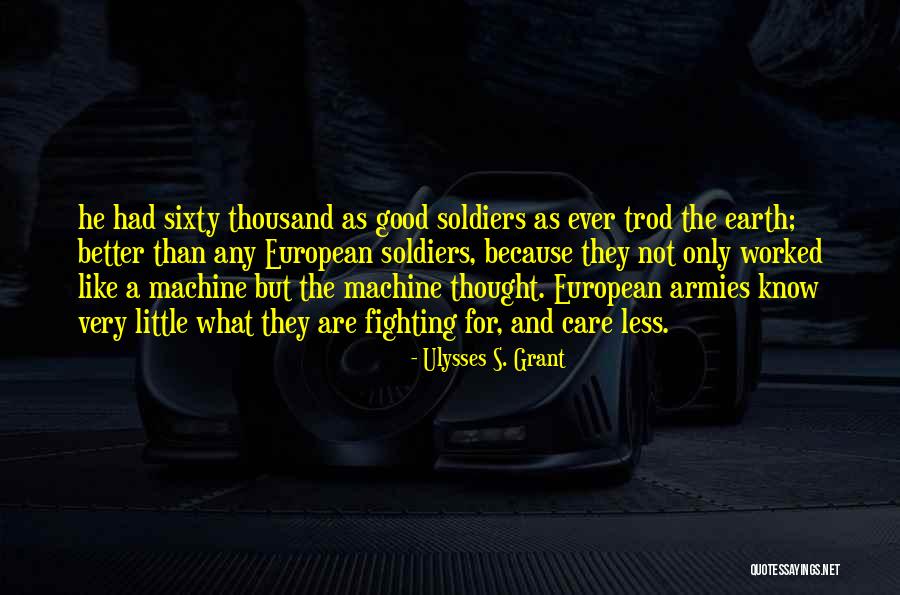 European Quotes By Ulysses S. Grant European Quotes By Ulysses S. Grant