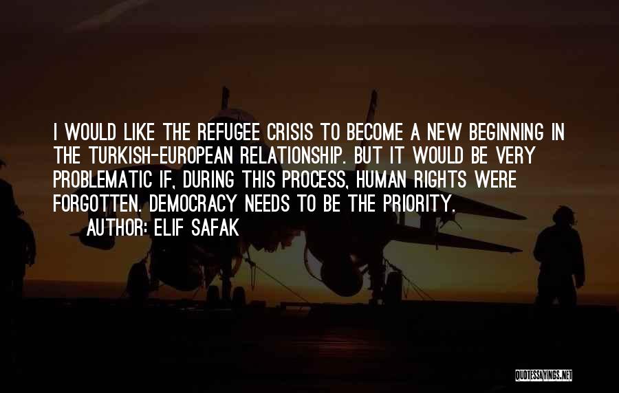 European Refugee Crisis Quotes By Elif Safak