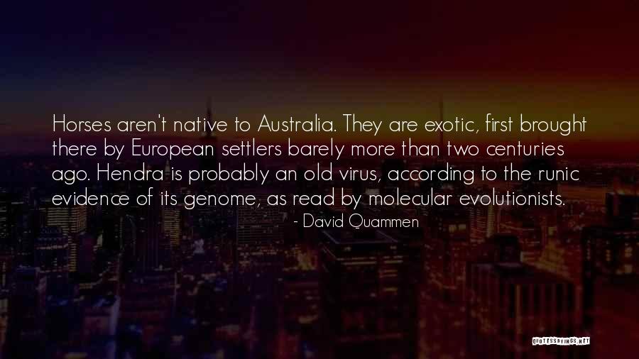 European Settlers Quotes By David Quammen