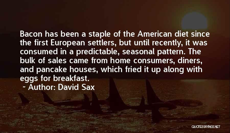 European Settlers Quotes By David Sax