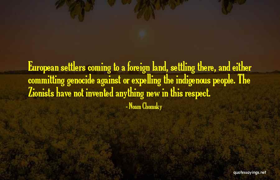 European Settlers Quotes By Noam Chomsky