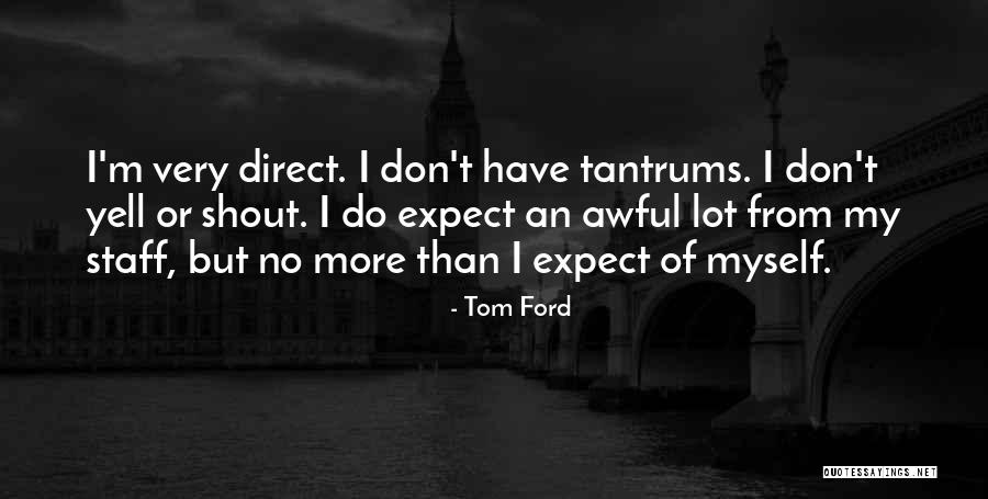 Europio Usos Quotes By Tom Ford Europio Usos Quotes By Tom Ford