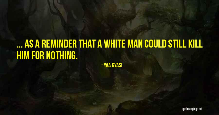Europio Usos Quotes By Yaa Gyasi Europio Usos Quotes By Yaa Gyasi