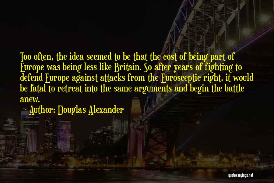 Eurosceptic Quotes By Douglas Alexander