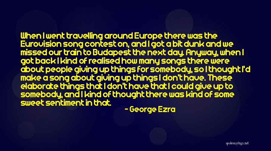 Eurovision Quotes By George Ezra