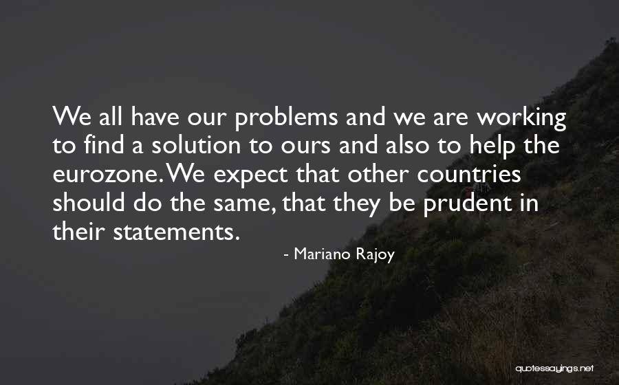 Eurozone Countries Quotes By Mariano Rajoy Eurozone Countries Quotes By Mariano Rajoy